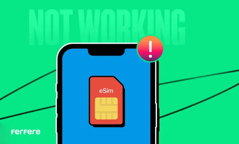 رفع مشکل کار نکردن eSIM در آیفون