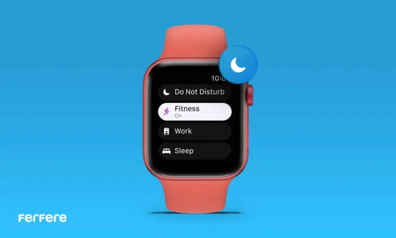 قابلیت Focus در Apple Watch