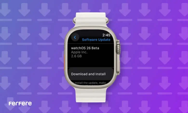 نحوه دانلود watchOS 26 روی اپل واچ