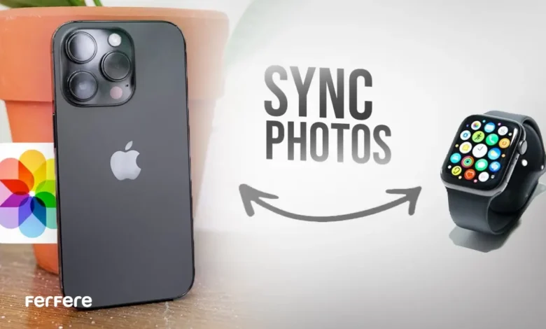 انتقال عکس از آیفون به اپل واچ