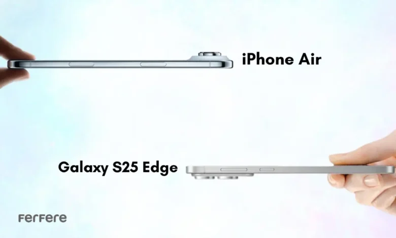 مقایسه آیفون Air و سامسونگ Galaxy S25 Edge